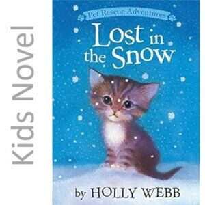 Lost in the Snow by Holly Webb - Kids Novel